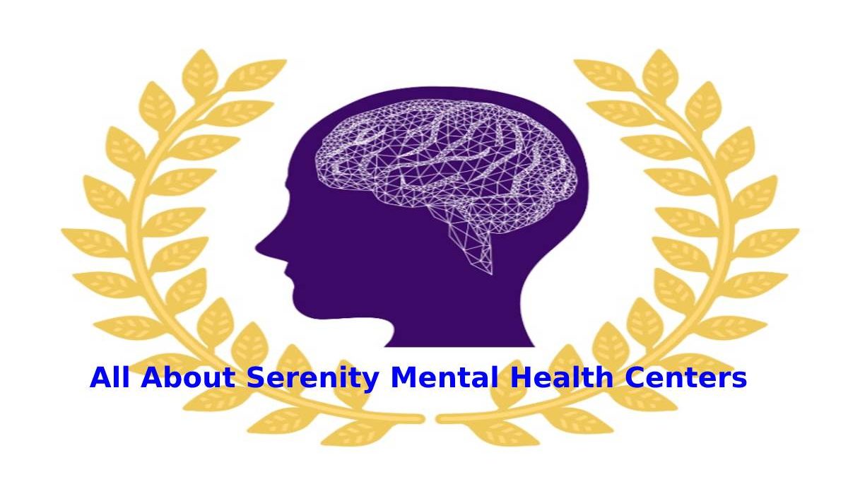 All About Serenity Mental Health Centers