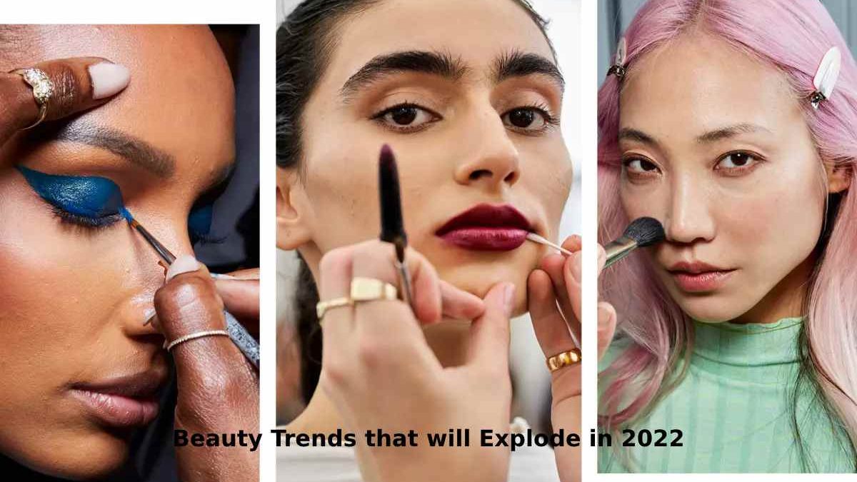 Beauty Trends that will Explode in 2022