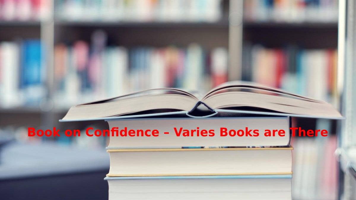 Book On Confidence – Varies Books are There