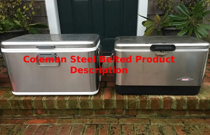 Coleman Steel Belted Product Description