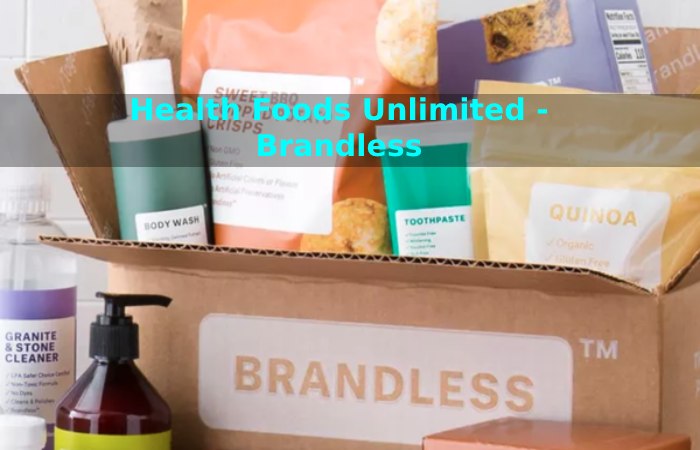 Health Foods Unlimited - Brandless