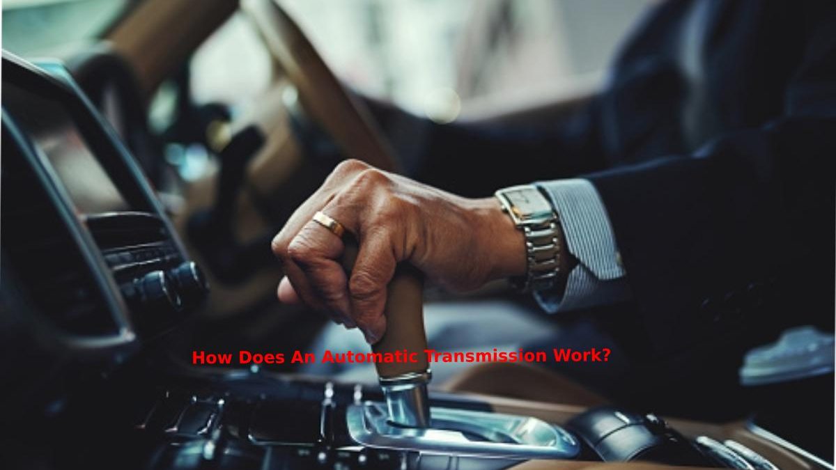 How Does An Automatic Transmission Work?