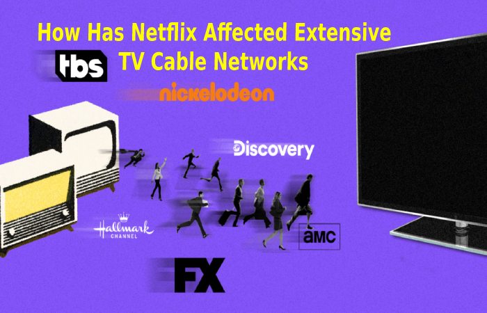 How Has Netflix Affected Extensive TV Cable Networks