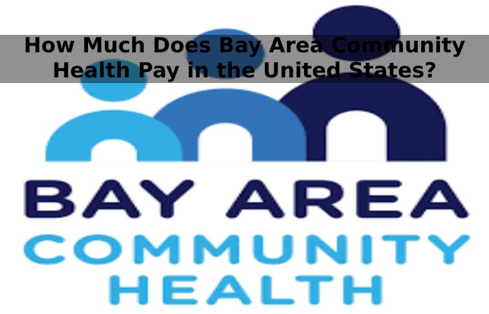 How Much Does Bay Area Community Health Pay in the United States_