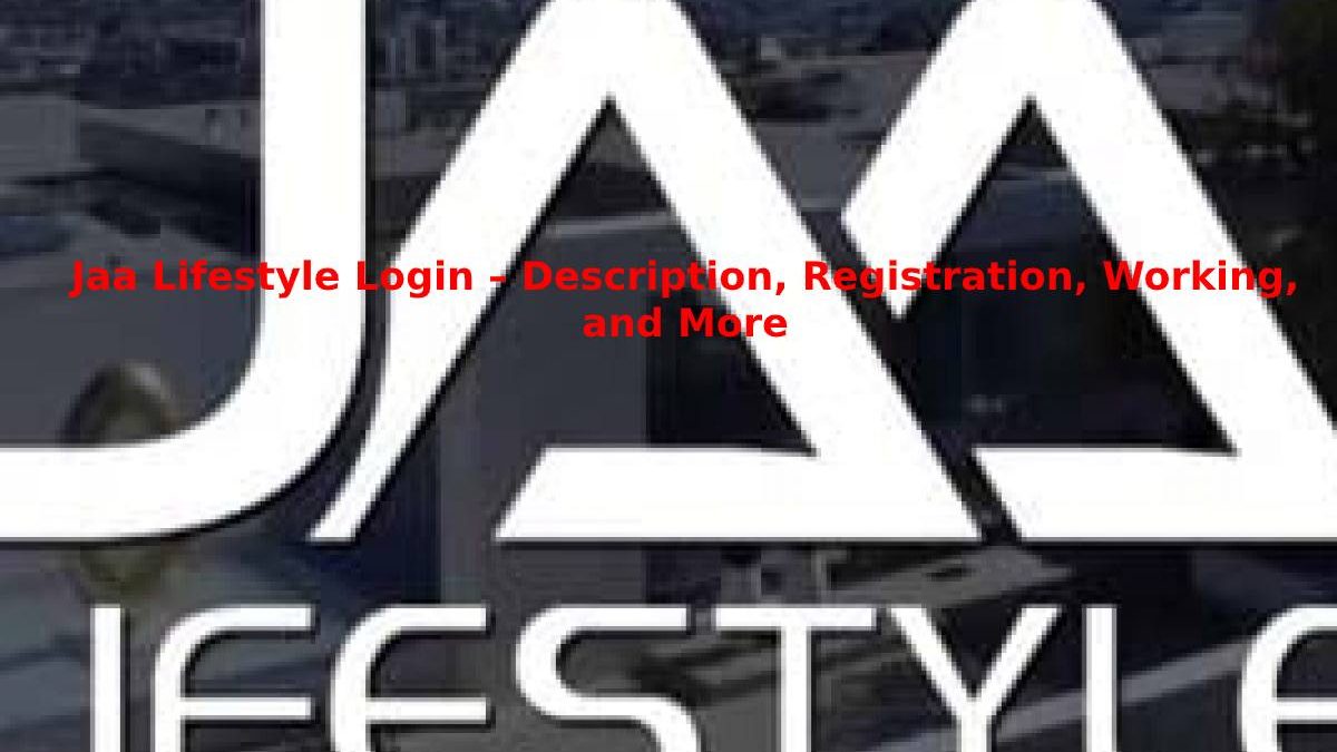 Jaa Lifestyle Login – Description, Registration, Working, and More