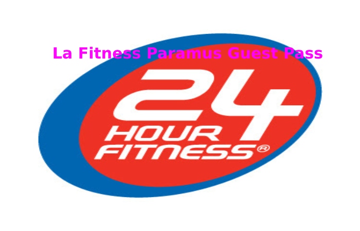 La Fitness Paramus Guest Pass