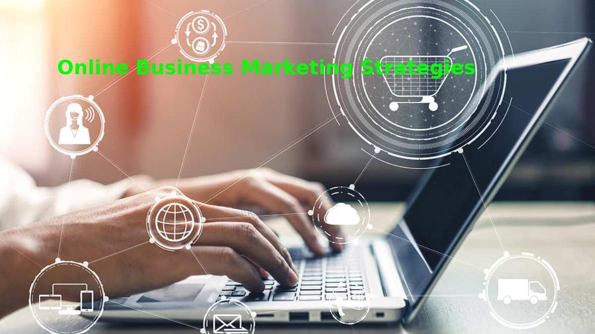 Online Business Marketing Strategies