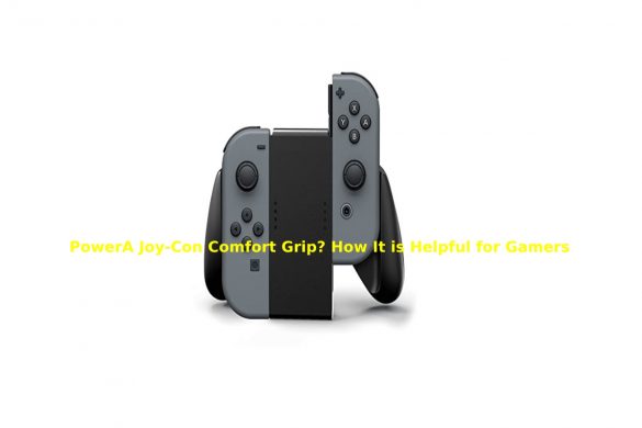 PowerA Joy-Con Comfort Grip_ How It is Helpful for Gamers