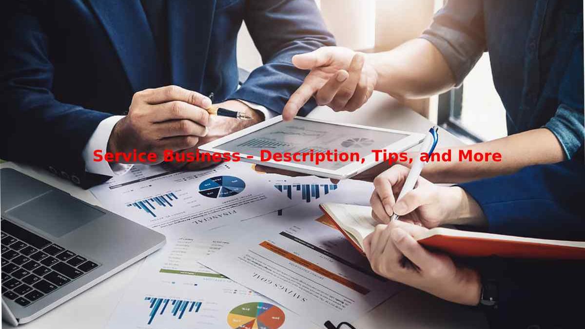 Service Business – Description, Tips, and More