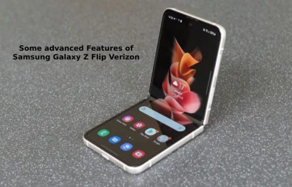 Some advanced Features of Samsung Galaxy Z Flip Verizon