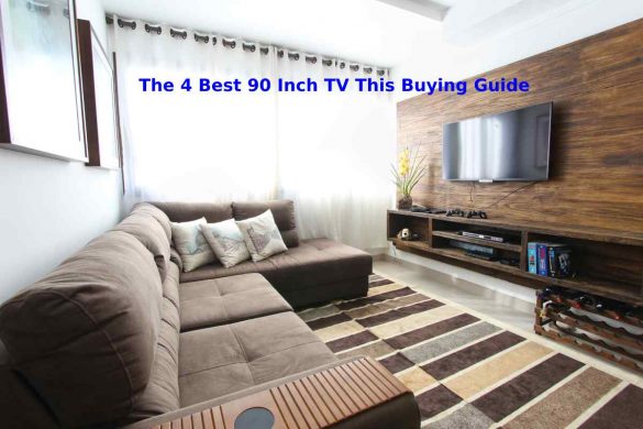 The 4 Best 90 Inch TV This Buying Guide