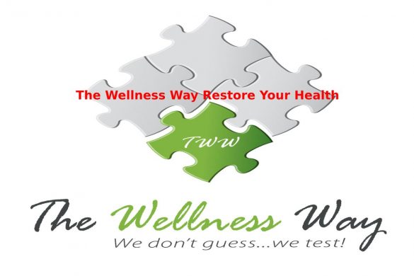 The Wellness Way Restore Your Health