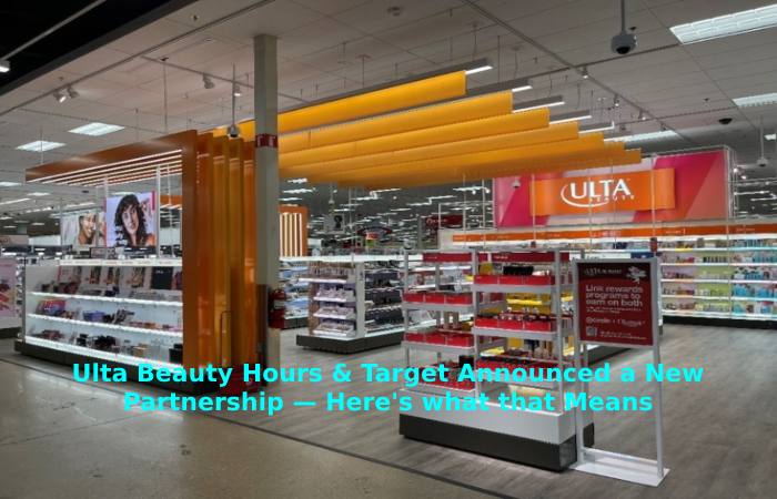 Ulta Beauty Hours & Target Announced a New Partnership — Here's what that Means