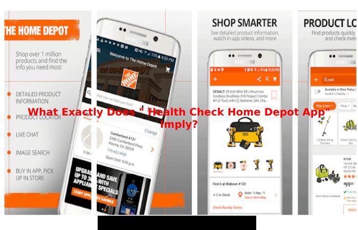 What Exactly Does _ Health Check Home Depot App_ Imply_