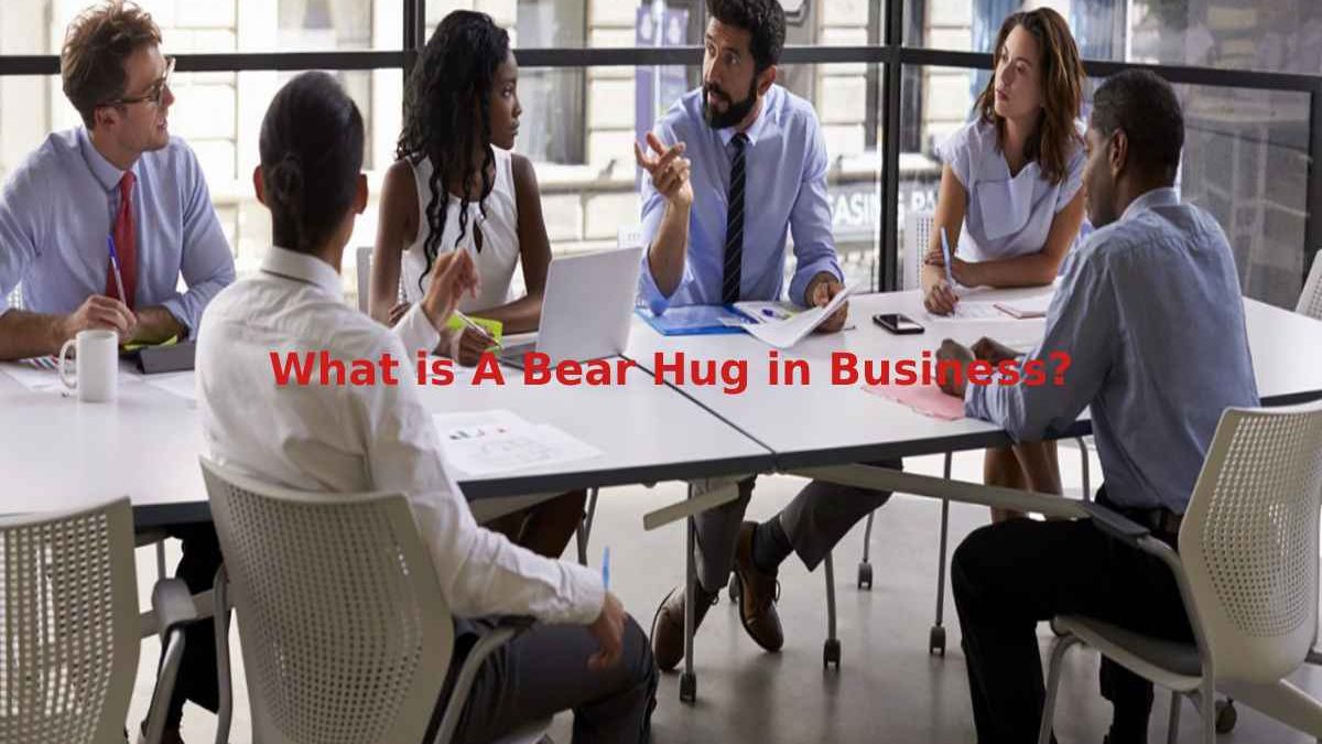 What is A Bear Hug in Business?