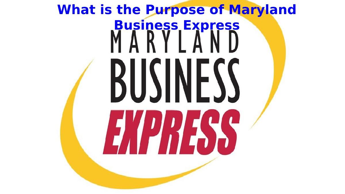 What is the Purpose of Maryland Business Express