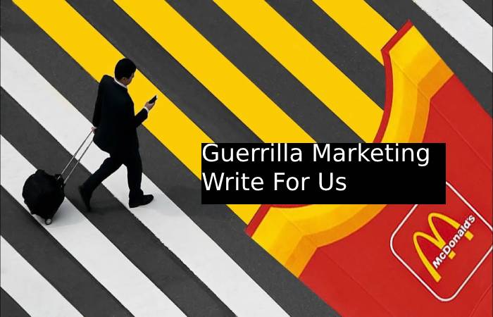 Guerrilla Marketing Write For Us