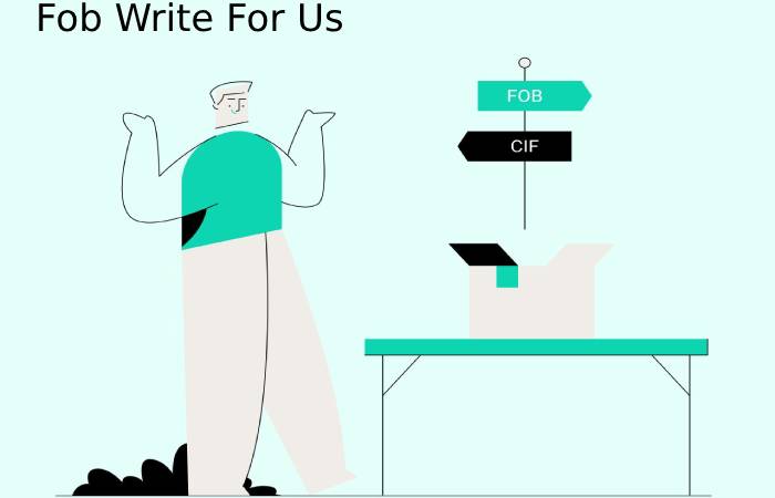 Fob Write For Us