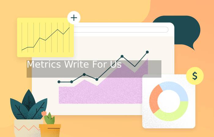 metrics write for us 