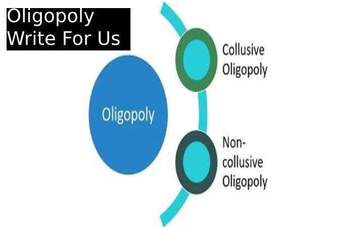 Oligopoly Write For Us