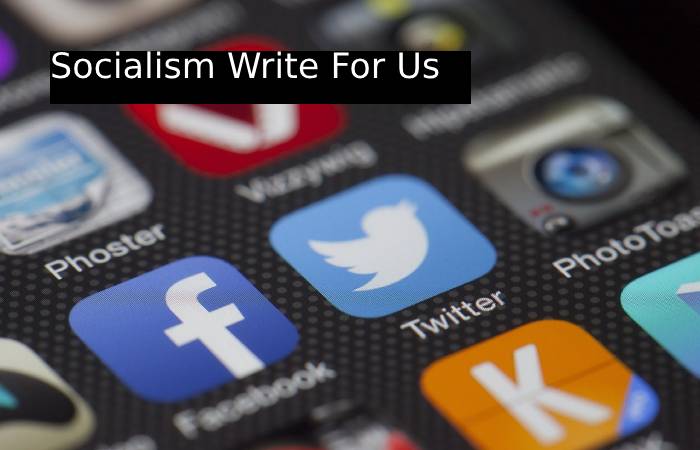 Socialism Write For Us