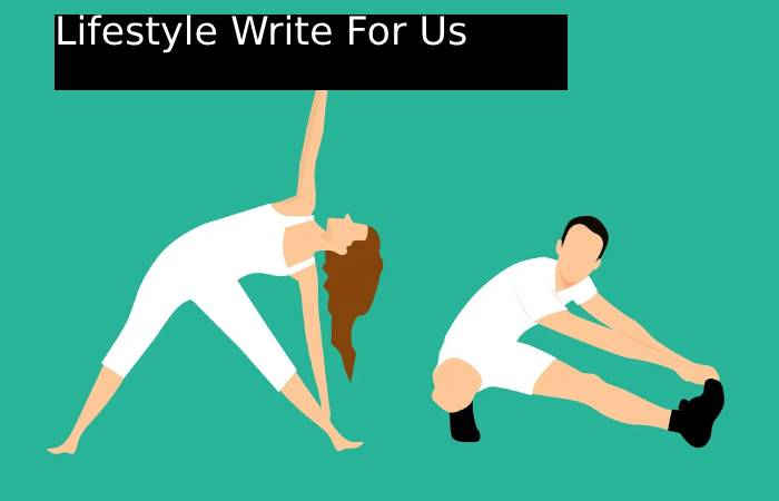 Lifestyle Write For Us