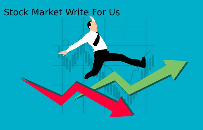 Stock Market Write For Us