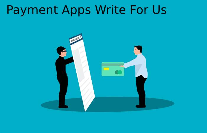 Payment Apps Write For Us