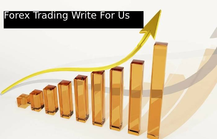 Forex Trading Write For Us
