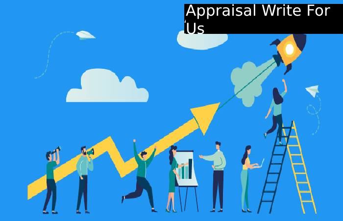 Appraisal Write For Us